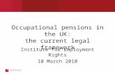Occupational pensions in the UK: the current legal framework Institute for Employment Rights 10 March 2010.