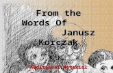 From the Words Of Janusz Korczak Additional Material.
