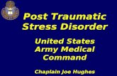 Post Traumatic Stress Disorder United States Army Medical Command Chaplain Joe Hughes.