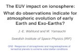 The EUV impact on ionosphere: J.-E. Wahlund and M. Yamauchi Swedish Institute of Space Physics (IRF) ON3 Response of atmospheres and magnetospheres of.