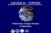 USUSat III - TOROID TOmographic Remote Observer of Ionospheric Disturbances Preliminary Design Review Preparation.