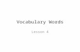 Vocabulary Words Lesson 4. Discretion Noun Prudence based on sound judgment; caution The company always uses discretion when dealing with its customers.