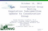 Vegetation Subcommittee Update to Coordination Group Ralph Holiday Crawford, Ph.D National Program Leader Rangeland Research, Forest Service Research and.