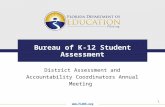 Www.FLDOE.org 1 Bureau of K-12 Student Assessment District Assessment and Accountability Coordinators Annual Meeting.