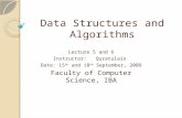 Data Structures and Algorithms Lecture 5 and 6 Instructor: Quratulain Date: 15 th and 18 th September, 2009 Faculty of Computer Science, IBA.