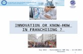 INNOVATION OR KNOW-HOW IN FRANCHISING ? Guy GRAS – Eurocommerce SME Day – 21/10/2013 - Brussels 1.