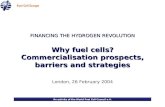 An activity of the World Fuel Cell Council e.V. FINANCING THE HYDROGEN REVOLUTION Why fuel cells? Commercialisation prospects, barriers and strategies.