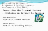 Northumbria University Programme & Subject Leaders Conference – May 2008 Supporting the Student Journey - Enabling an Odyssey to Success Shelagh Groves,