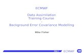 ECMWF Slide 1 ECMWF Data Assimilation Training Course - Background Error Covariance Modelling Mike Fisher.