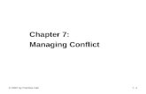 © 2007 by Prentice Hall1 Chapter 7: Managing Conflict 7 -