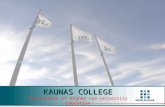 KAUNAS COLLEGE KAUNAS COLLEGE Institution of Higher non-university Education