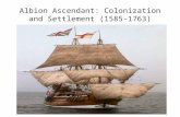 Albion Ascendant: Colonization and Settlement (1585-1763)