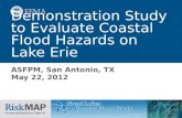 Demonstration Study to Evaluate Coastal Flood Hazards on Lake Erie ASFPM, San Antonio, TX May 22, 2012.