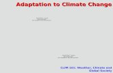 CLIM 101 - Fall 2008 Adaptation to Climate Change CLIM 101: Weather, Climate and Global Society.