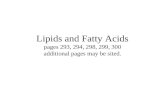 Lipids and Fatty Acids pages 293, 294, 298, 299, 300 additional pages may be sited