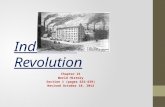 Industrial Revolution Chapter 21 World History Section 1 (pages 632-639) Revised October 18, 2012.