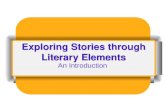 Exploring Stories through Literary Elements An Introduction.