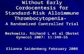Antepartum Treatment Without Early Cordocentesis for Standard-Risk Alloimmune Thrombocytopenia- A Randomized Controlled Trial Berkowitz, Richard L et al.