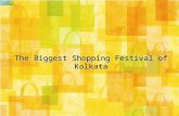 The Biggest Shopping Festival of Kolkata. & Presents…