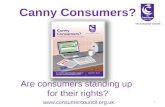 Canny Consumers? Are consumers standing up for their rights?  1.