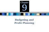 Budgeting and Profit Planning Chapter 9 BUDGETING BASICS  A formal written statement of management’s plans for a specified future time period, expressed.