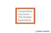 Cooperative Insurance - The Turkish Experience. Although similar structures such as ‘’ahilik’’ – Turkish Islamic guild, ‘’imece’’ – collective work, ‘’vakıf’’