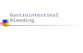 Gastrointestinal Bleeding. Why is GI bleeding important? Mortality rates from upper GI bleeding vary from 3.5% to 7% in the U.S. Mortality rates for lower.