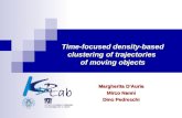 Time-focused density-based clustering of trajectories of moving objects Margherita D’Auria Mirco Nanni Dino Pedreschi.