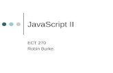 JavaScript II ECT 270 Robin Burke. Outline JavaScript review Processing Syntax Events and event handling Form validation.