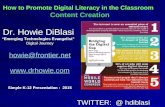 How to Promote Digital Literacy in the Classroom Content Creation Dr. Howie DiBlasi “Emerging Technologies Evangelist” Digital Journey howie@frontier.net.