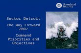 Sector Detroit The Way Forward 2007 Command Priorities and Objectives.