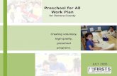 Preschool for All Work Plan for Ventura County Creating voluntary, high quality, preschool programs. JULY 2005.