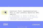 Hot Interconnects 2005 Control Path Implementation for a Low- Latency Optical HPC Switch C. Minkenberg 1, F. Abel 1, P. Müller 1, R. Krishnamurthy 1, M.