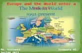 Europe and the World enter a new Era Mr. ViolantiIroquois HS, Spring 2013.