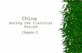 China during the Classical Period Chapter 2. China.