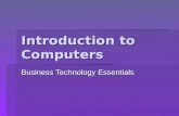 Introduction to Computers Business Technology Essentials.
