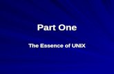 Part One The Essence of UNIX. 2 Overview Unix history –Origins, versions, distributions Using Unix –Log in/out Unix shells Basic commands Editor(s) Compile.