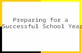 Preparing for a Successful School Year. What makes for a great school year? Immediate tasks Time after the kids have arrived Long-term initiatives.