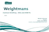 © Weightmans LLP Contract Drafting – DOs and DON’Ts Martin Vincent Partner 0161 214 0553I martin.vincent@weightmans.com date.