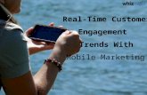 Real-Time Customer Engagement Trends With Mobile Marketing.