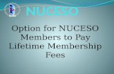 Option for NUCESO Members to Pay Lifetime Membership Fees.