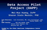 Data Access Pilot Project (DAPP) Mei-Hua Huang, DrPH Sharon Stein Merkin, PhD Core Directors: Gail Greendale, MD, Arun Karlamangla, PhD, MD Teresa Seema,