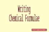 Copyright Sautter 2003 CHEMICAL FORMULAE* HOW TO WRITE FORMULAS FROM NAMES AND NAMES FROM FORMULAS* * SOME BOOKS USE FORMULAE ENDING IN AE WHICH IS THE.