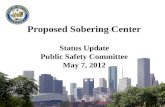 Proposed Sobering Center Status Update Public Safety Committee May 7, 2012.