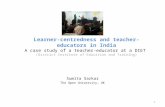 Learner-centredness and teacher-educators in India A case study of a teacher-educator at a DIET (District Institute of Education and Training) Sumita Sarkar.