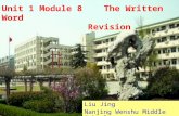 Liu Jing Nanjing Wenshu Middle School Unit 1 Module 8 The Written Word Revision.