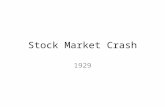 Stock Market Crash 1929. #1 Newspaper headlines from October 1929 Background: Experts believe that the Stock Market Crash was made worse the headlines.