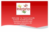 Welcome to Countryside School Kindergarten Kindergarten Registration Night Barrington School District 220 2015-2016.
