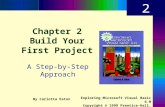 Chapter 2 Build Your First Project A Step-by-Step Approach 2 Exploring Microsoft Visual Basic 6.0 Copyright © 1999 Prentice-Hall, Inc. By Carlotta Eaton.