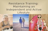 Resistance Training: Maintaining an Independent and Active Lifestyle.
